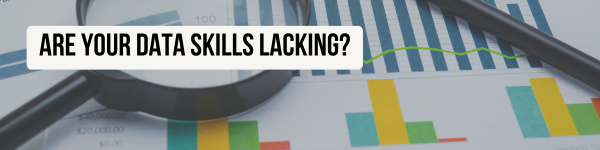Are your data skills lacking?