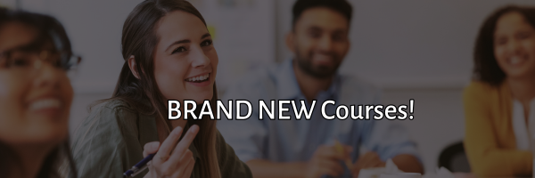 BRAND NEW Courses!