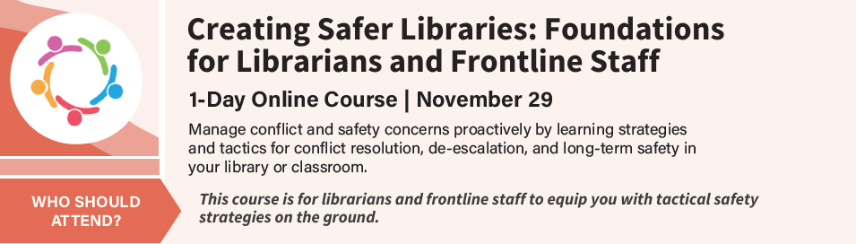 Creating Safer Libraries Foundations for Librarians and Frontline Staff (955 × 272 px)