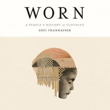 wornapeopleshistoryofclothing_audio