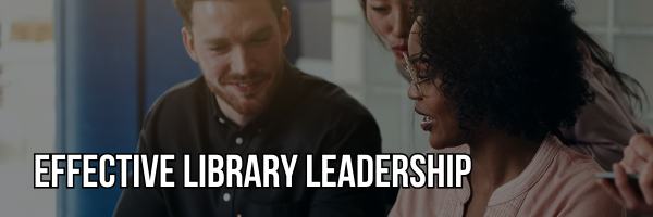 Effective Library Leadership