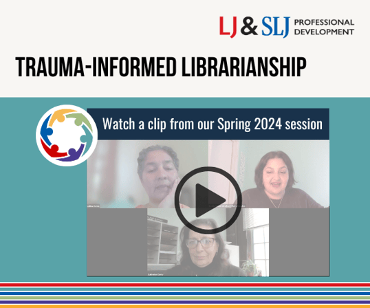 PD 2025S - Video Image - Trauma-Informed Librarianship (300 x 250 px)