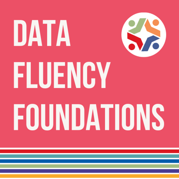 Data Fluency Foundations