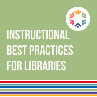 Instructional Best Practices for Libraries