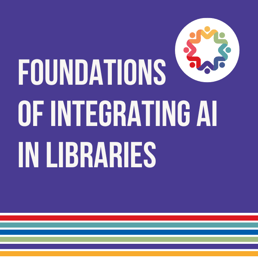 Foundations of Integrating AI in Libraries_Title Only