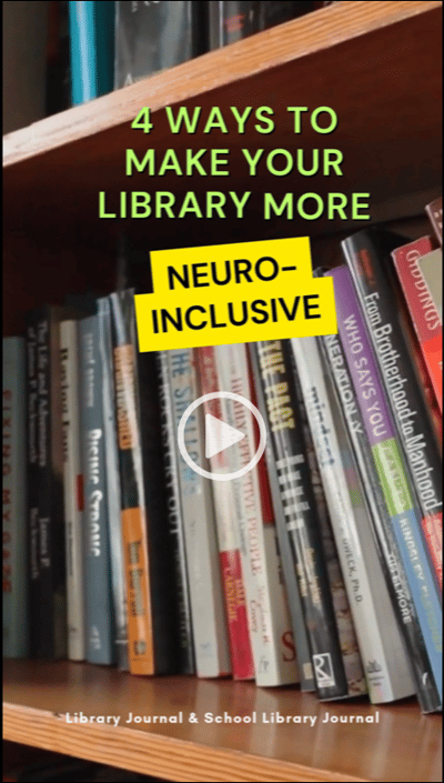 Video - Ways to Make Your Library More Neuro-Inclusive