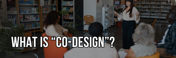 What is Co-Design?