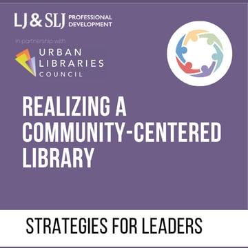 Realizing a Community-Centered Library