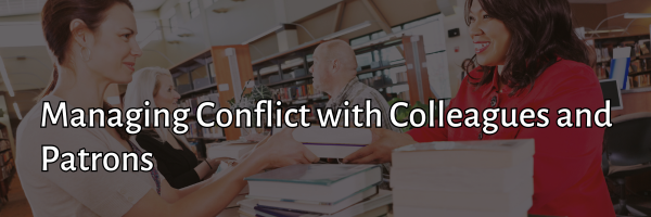 Managing Conflict with Colleagues and Patrons